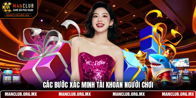 Các bước xác minh tài khoản người chơi