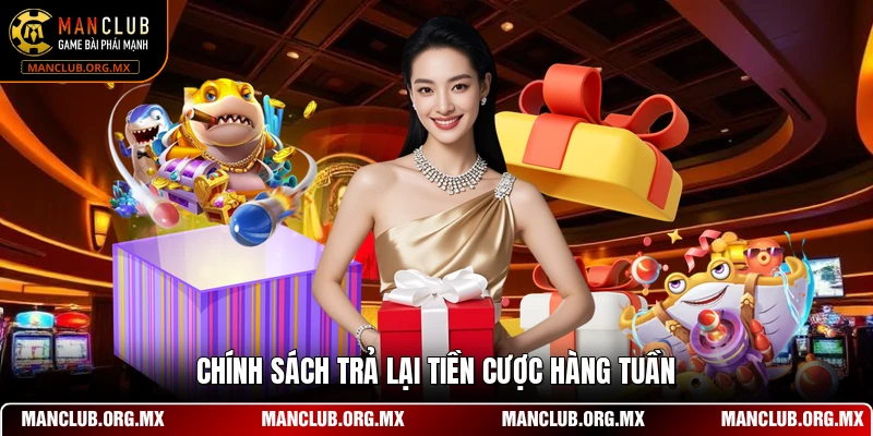 Chính sách trả lại tiền cược hàng tuần