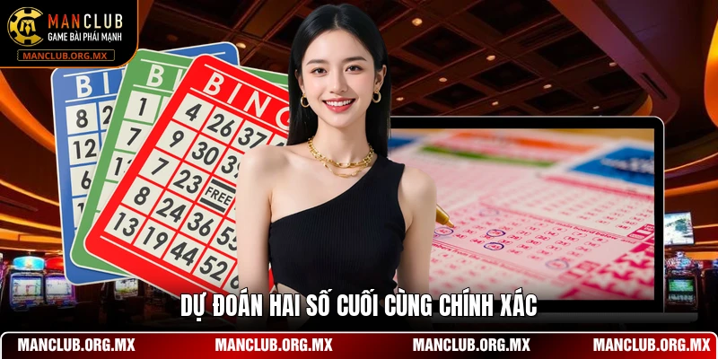 Dự đoán hai số cuối cùng chính xác