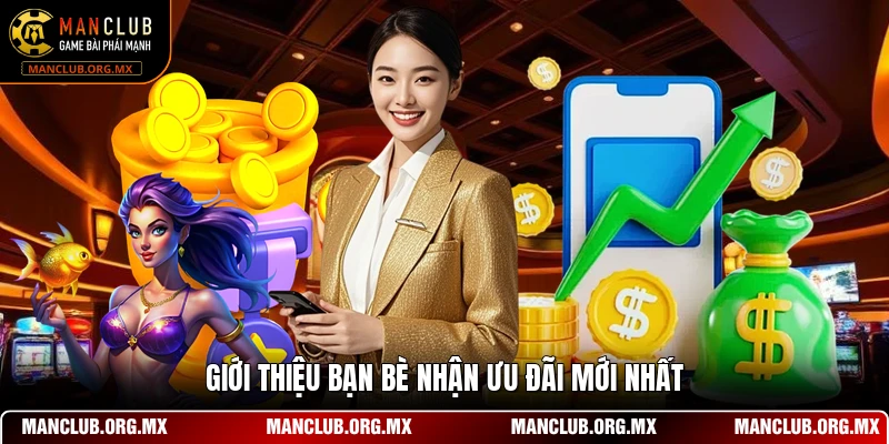 Giới thiệu bạn bè nhận ưu đãi mới nhất