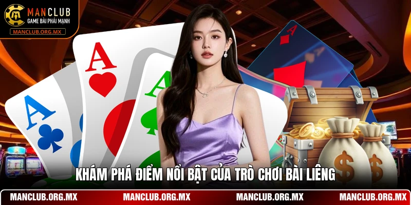 Khám phá điểm nổi bật của trò chơi bài Liêng