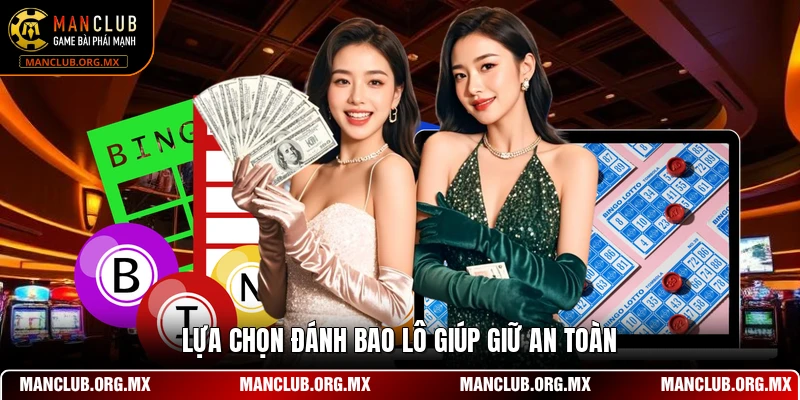 Lựa chọn đánh bao lô giúp giữ an toàn