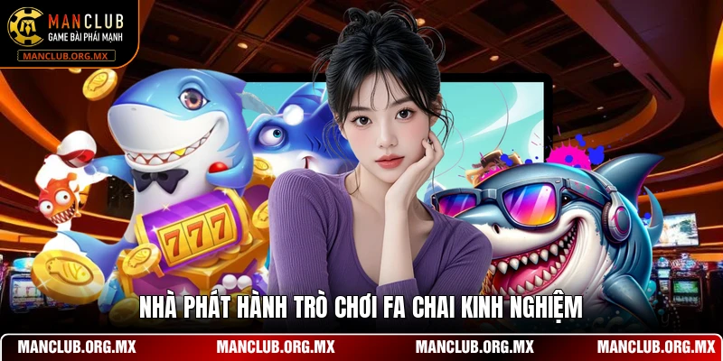 Nhà phát hành trò chơi FA Chai kinh nghiệm