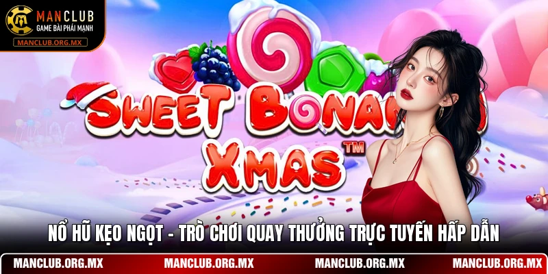 Nổ Hũ Kẹo Ngọt - Trò Chơi Quay Thưởng Trực Tuyến Hấp Dẫn