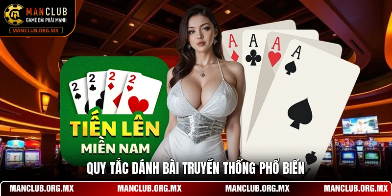 Quy tắc đánh bài truyền thống phổ biến
