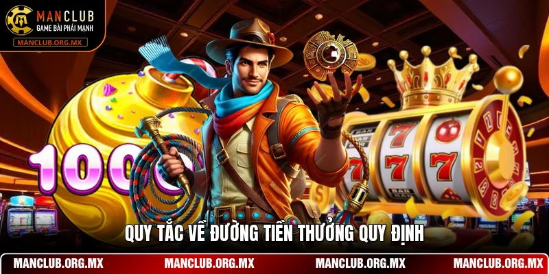 Quy tắc về đường tiền thưởng quy định