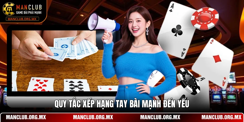 Quy tắc xếp hạng tay bài mạnh đến yếu 
