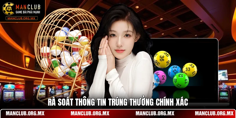 Rà soát thông tin trúng thưởng chính xác