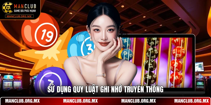Sử dụng quy luật ghi nhớ truyền thống
