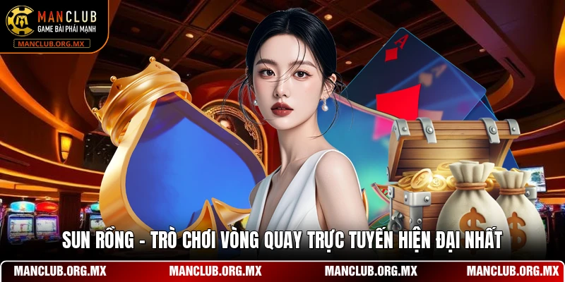 Sun Rồng - Trò Chơi Vòng Quay Trực Tuyến Hiện Đại Nhất
