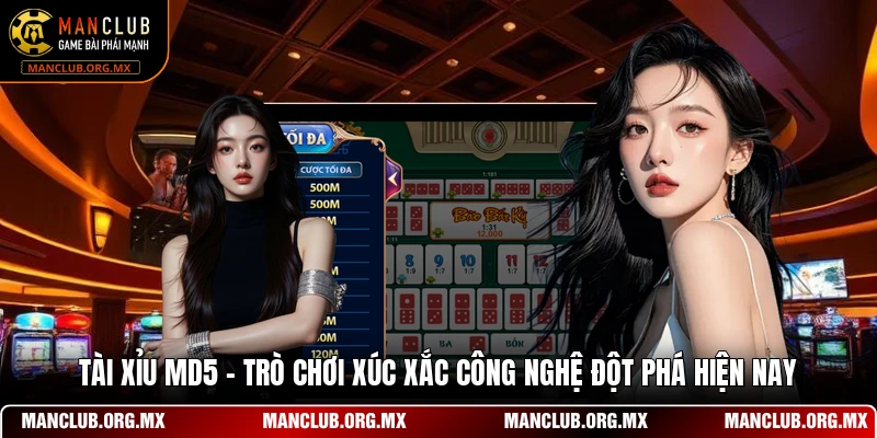 Tài Xỉu MD5 - Trò Chơi Xúc Xắc Công Nghệ Đột Phá Hiện Nay