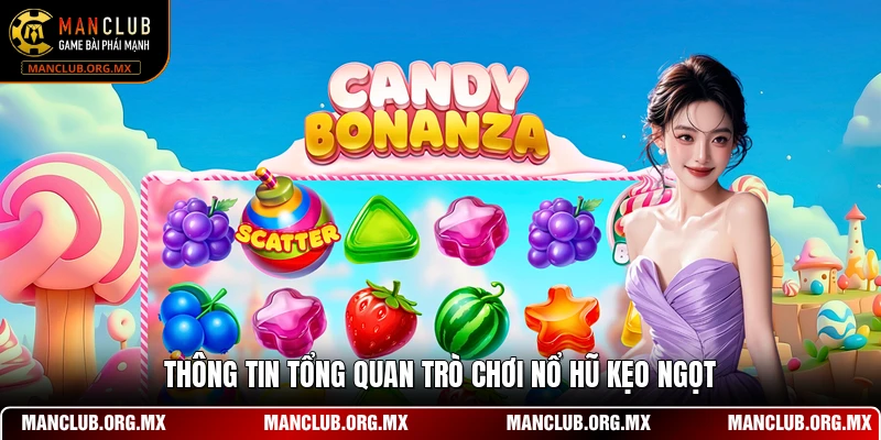 Thông tin tổng quan trò chơi nổ hũ kẹo ngọt