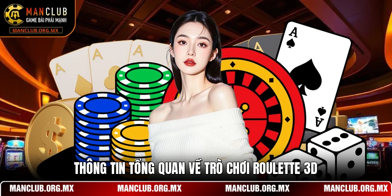 Thông tin tổng quan về trò chơi Roulette 3D