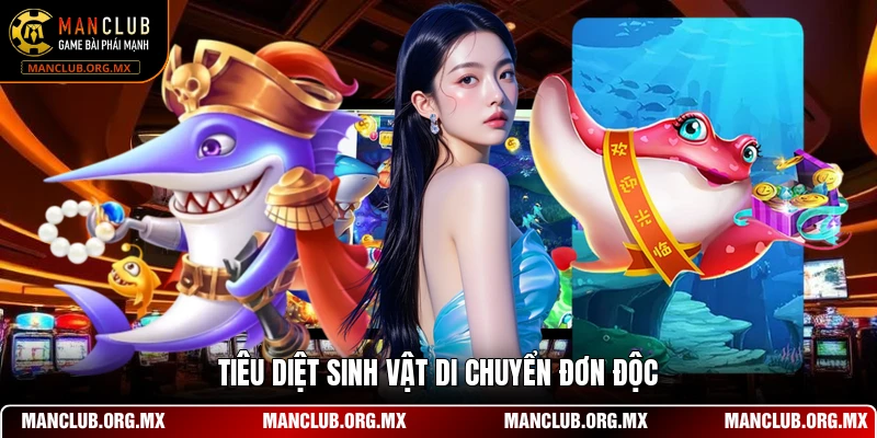 Tiêu diệt sinh vật di chuyển đơn độc