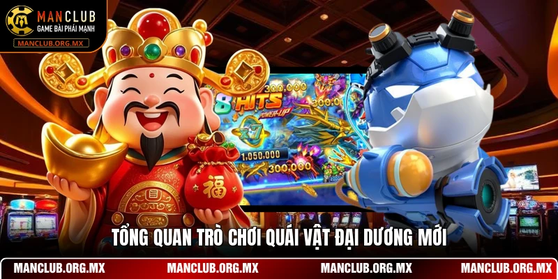 Tổng quan trò chơi quái vật đại dương mới